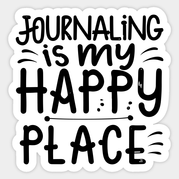 Journaling Is My Happy Place Sticker by The WYLD Tribe